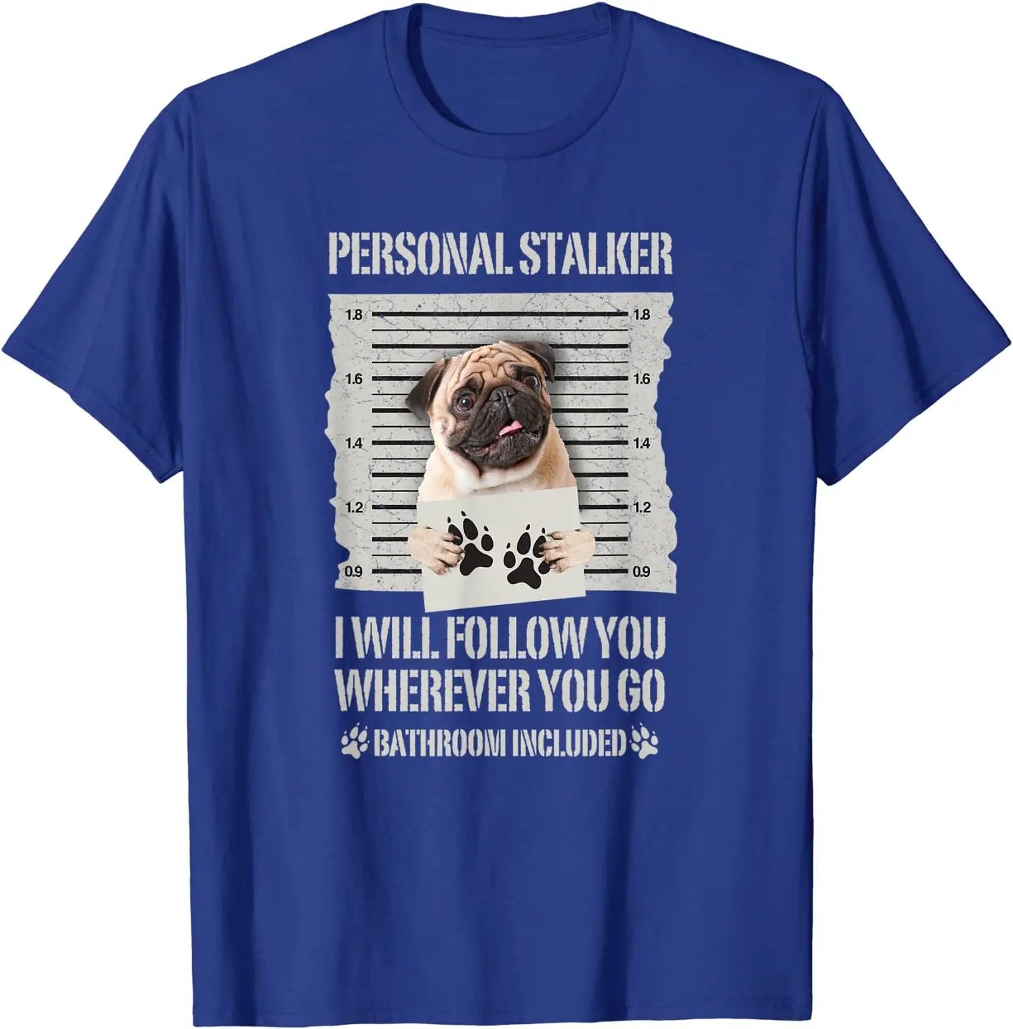 Personal Stalker Pug T-Shirt