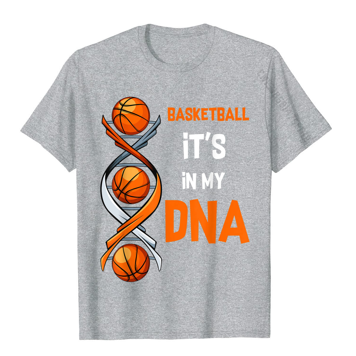 Basketball It's In My DNA Funny Player Team  T Shirt