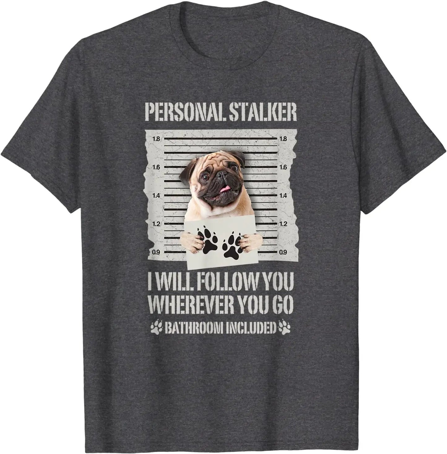 Personal Stalker Pug T-Shirt