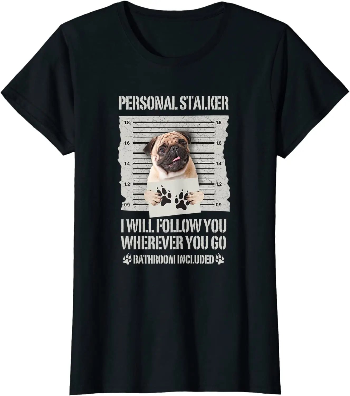 Personal Stalker Pug T-Shirt