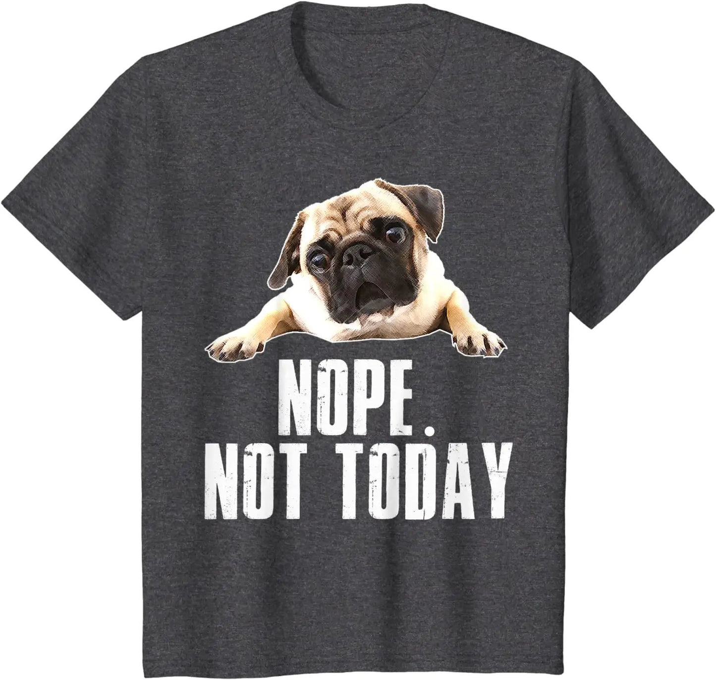 Funny Nope Not Today Pug T Shirt