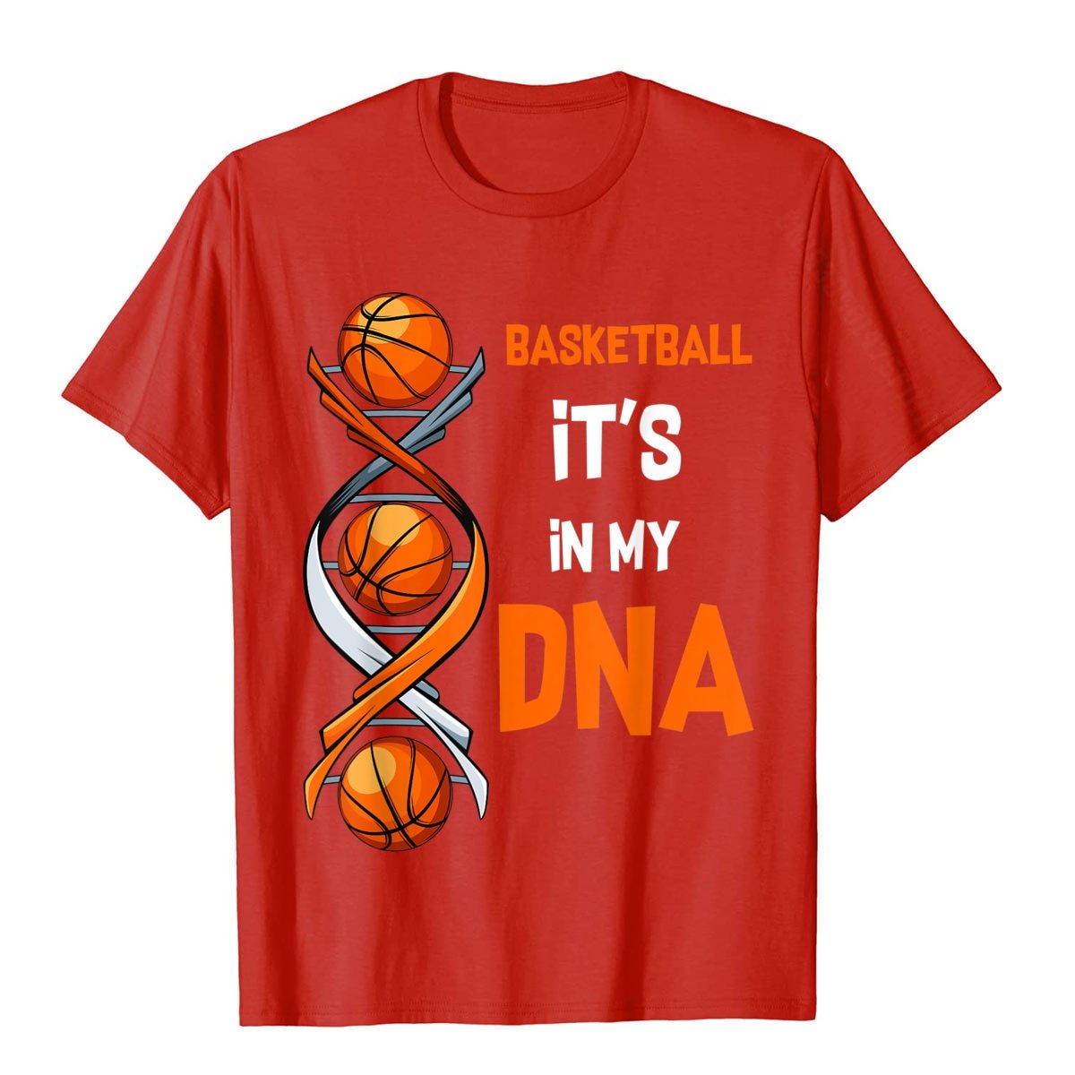Basketball It's In My DNA Funny Player Team T Shirt - KataMoon