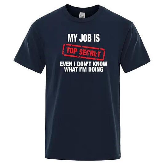 Funny MY JOB IS TOP SECRET T Shirt