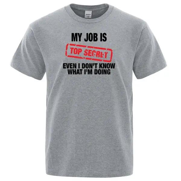 Funny MY JOB IS TOP SECRET T Shirt